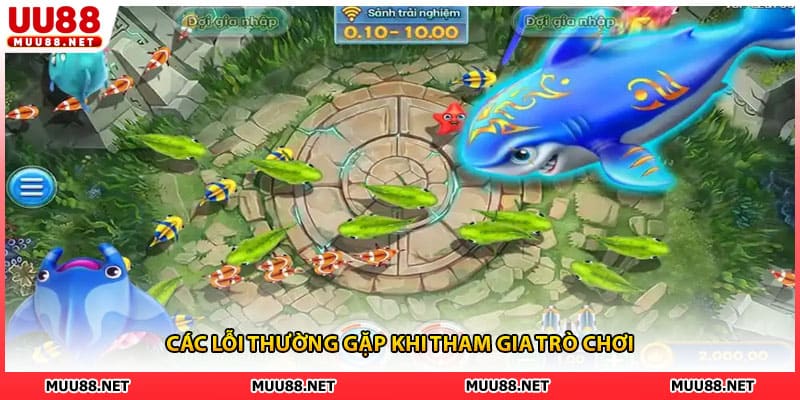 Các lỗi thường gặp khi tham gia trò chơi