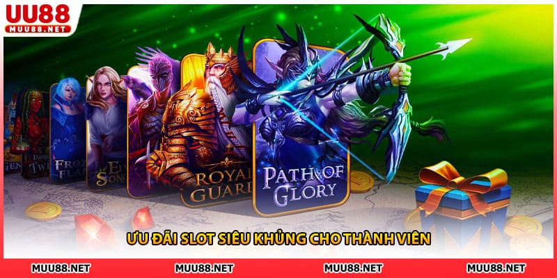 Ưu đãi slot siêu khủng cho thành viên